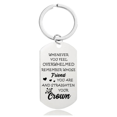 To My Friend - Whenever You Feel Overwhelmed - Inspirational Keychain - A916