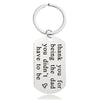 Thank You For Being The Dad You Didn't Have To Be - Inspirational Keychain - A895