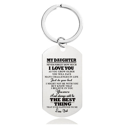 Dad To Daughter - Never Forget How Much I Love You - Inspirational Keychain - A910