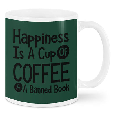 Happiness Is A Cup Of Coffee & A Banned Book - Coffee Mug
