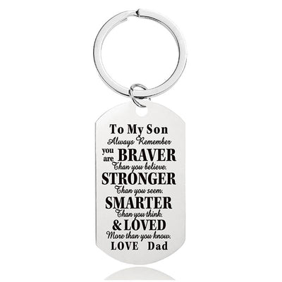 Dad To Son - Always Remember You Are Braver Than You Believe - Inspirational Keychain - A918