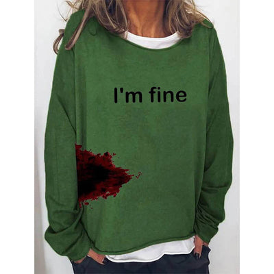Women's Humor Funny Bloodstained I'm Fine Printed Long Sleeve Sweatshirts