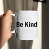 Be Kind...Of A Bi♥ch Mug