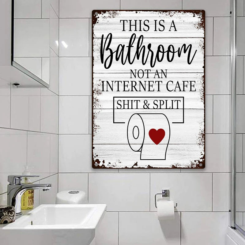 Funny Sarcastic Metal Tin Sign Bathroom Decor Wall Decor Signs This Is Bathroom Not An Internet
