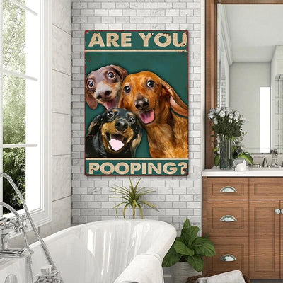 Are You Pooping Funny Dogs - Metal Sign - Gifts For Pet Lovers Personalized Custom Metal Sign