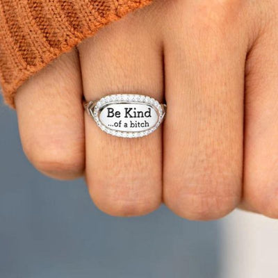 Be Kind...Of A Bi♥ch Signature Ring