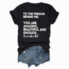 You Are Amazing Beautiful And Enough Crew Neck T-shirt