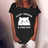 Fluff Around & Find Out Casual T-Shirt
