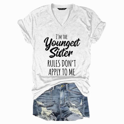 I'm the Youngest Sister Rules Don't Apply To Me Funny T-shirts