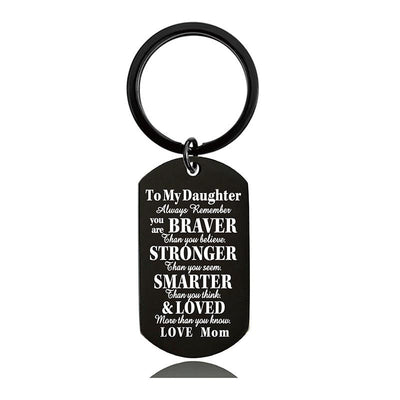 Mom To Daughter - Always Remember You Are Braver Than You Believe - Inspirational Keychain - A918