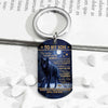 Dad To Son - Never Feel That You Are Alone - Wolf Multi Colors Personalized Keychain - A884
