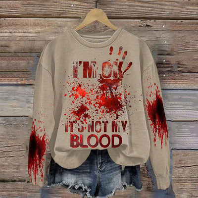 Women's I'M Ok It'S Not My Blood Printed Casual Long Sleeve Sweatshirt
