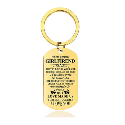 To My Girlfriend - I'll Be By Your Side Through Good And Bad Time - Inspirational Keychain - A915