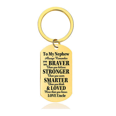 Uncle To Nephew - Always Remember You Are Braver Than You Believe - Inspirational Keychain - A918