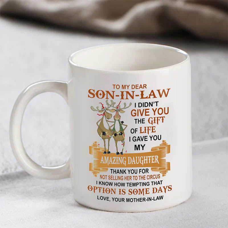I Gave You My Amazing Daughter - Best Gift For Son-In-Law Mugs