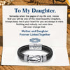 "Mom And Daughter Forever Linked Together" Braided Leather Bracelet - Love My Daughter